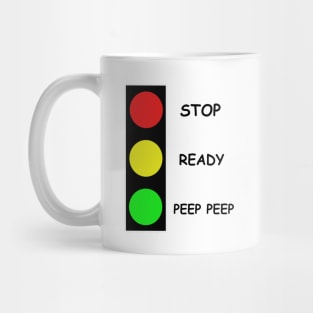 Stop Ready Peep Peep Mug